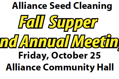 Alliance Seed Cleaning - Fall Supper & Annual Meeting